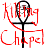 A Killing Chapel Logo I made